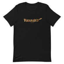 Load image into Gallery viewer, Vacunado Unisex T-Shirt